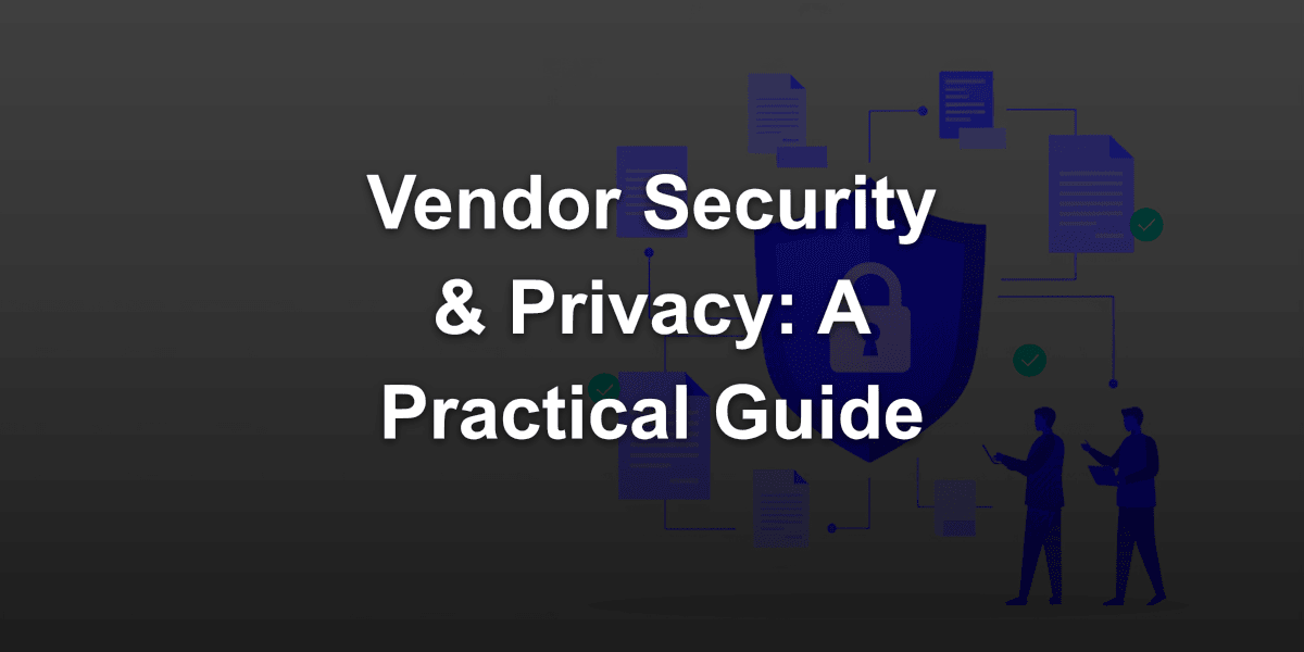 How to Monitor Privacy and Security of Software Vendors? Practical Guide